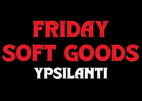 Friday Soft Goods